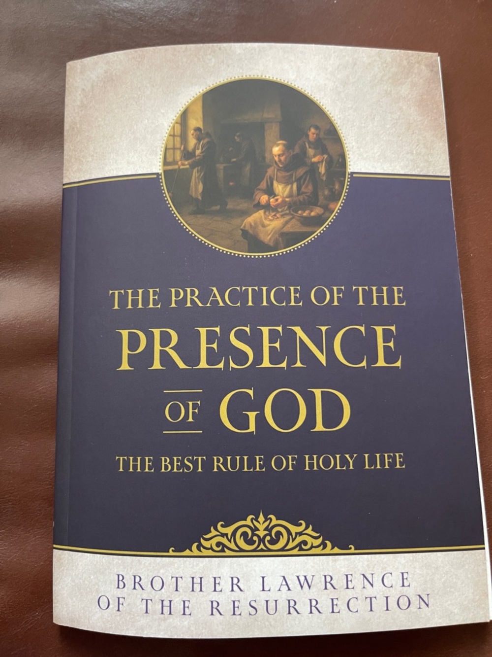 The Practice of the Presence of God — Brother Lawrence